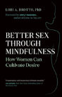 Better Sex Through Mindfulness - Preview