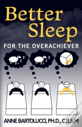Better Sleep For The Overachiever