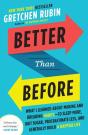 Better Than Before - What I Learned About Mastering Habits To Sleep More, Eat Better, - Preview