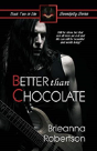 Better Than Chocolate - Preview