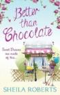 Better Than Chocolate - Preview