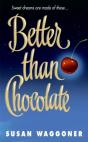 Better Than Chocolate - Preview