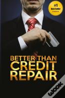 Better Than Credit Repair
