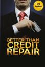 Better Than Credit Repair - Preview