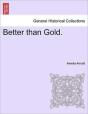 Better Than Gold. - Preview
