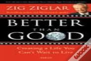Better Than Good
