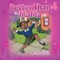 Better Than Mama - Preview