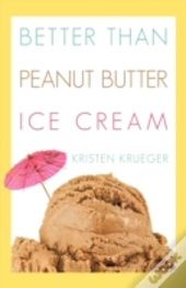 Better Than Peanut Butter Ice Cream