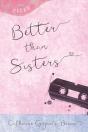 Better Than Sisters - Preview