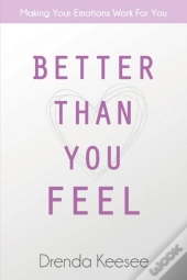 Better Than You Feel