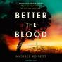 Better The Blood - Preview