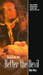 Better The Devil - Preview