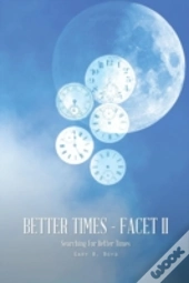 Better Times - Facet Ii: Searching For B