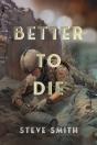 Better To Die - Preview