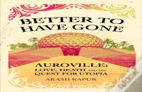 Better To Have Gone