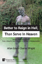 Better To Reign In Hell, Than Serve In Heaven - Preview