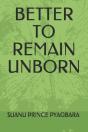 Better To Remain Unborn - Preview