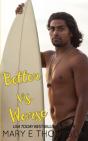 Better Vs. Worse - Preview