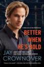 Better When He'S Bold - Preview