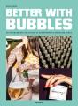 Better With Bubbles - Preview