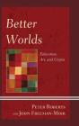 Better Worlds - Preview