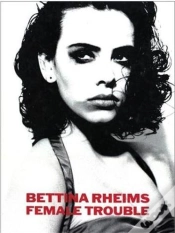 Capa do artigo Bettina Rheims Female Trouble /Anglais
