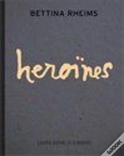 Capa do artigo Bettina Rheims ; Héroïnes