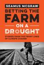 Betting The Farm On A Drought - Preview