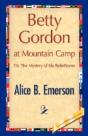 Betty Gordon At Mountain Camp - Preview