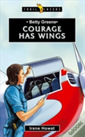 Capa do artigo Betty Greene: Courage Has Wings