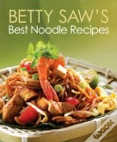 Betty Saw'S Best Noodle Recipes