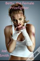 Betty, The Female Prizefighter
