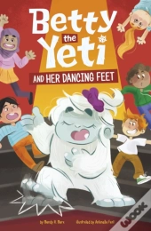 Betty The Yeti And Her Dancing Feet