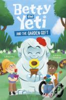 Betty The Yeti And The Garden Gift
