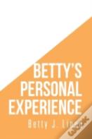 Betty'S Personal Experience