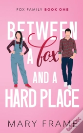 Between A Fox And A Hard Place