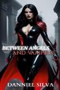 Between Angels And Vampires - Preview