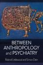 Between Anthropology And Psychiatry - Preview