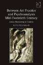 Between Art Practice And Psychoanalysis Mid-Twentieth Century - Preview