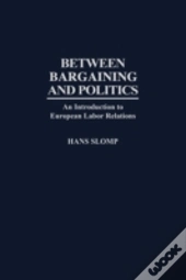 Between Bargaining And Politics