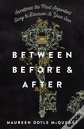 Between Before And After
