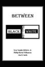 Between Black And White - Preview