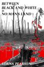 Between Black And White Is No Man'S Land - Preview
