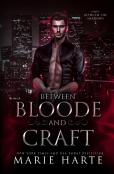 Between Bloode And Craft