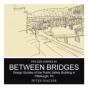 Between Bridges - Preview
