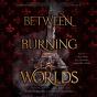Between Burning Worlds - Preview