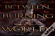 Between Burning Worlds