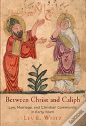 Between Christ And Caliph