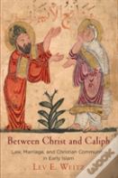Between Christ And Caliph