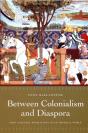 Between Colonialism And Diaspora - Preview